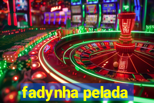 fadynha pelada